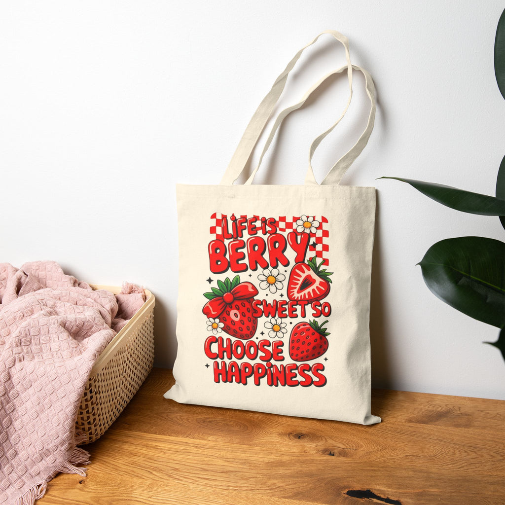 Strawberry 'Life's Berry Sweet So Choose Happiness' Canvas Tote Bag